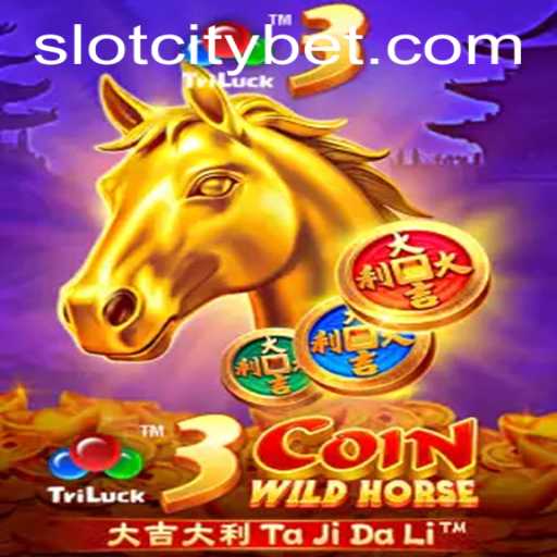 3CoinWildHorse: A Thrilling Adventure in SLOTCITY