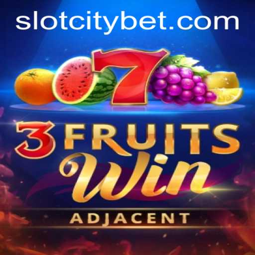 Explore the Thrills of 3FruitsWin: A Delight at SLOTCITY