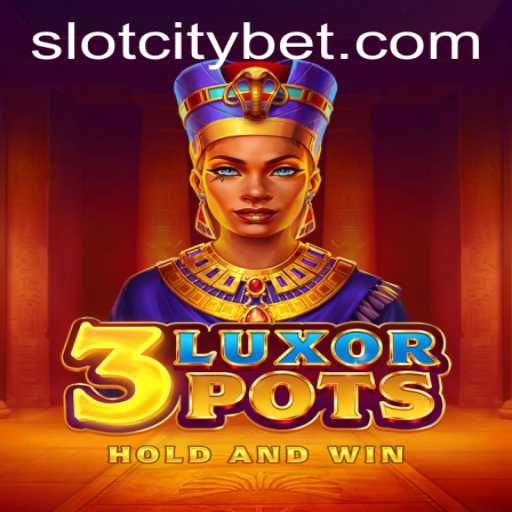 Experience the Thrill of SLOTCITY's Latest Game: 3LuxorPots