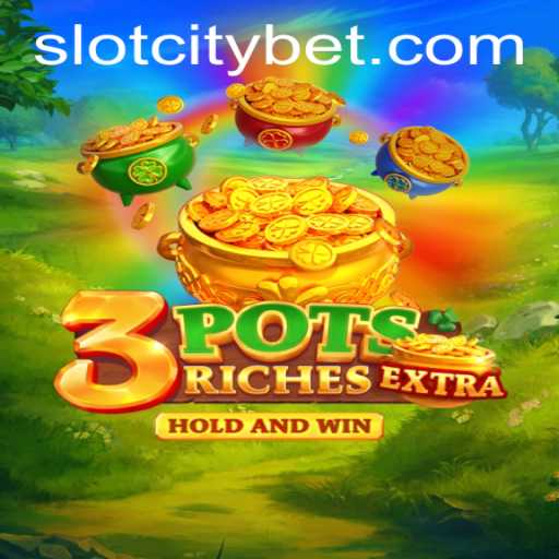 Discover the Excitement of 3potsExtra at SLOTCITY