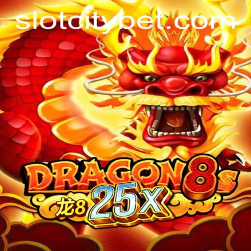 Exploring Dragon8s25x: The Latest Sensation in SLOTCITY