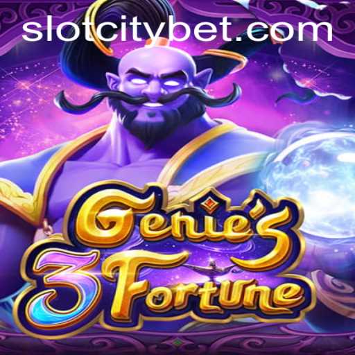 Explore the Enchanting World of Genie3Fortune in SLOTCITY