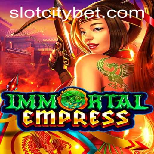 ImmortalEmpress: Exploring the Allure of SLOTCITY's Latest Sensation