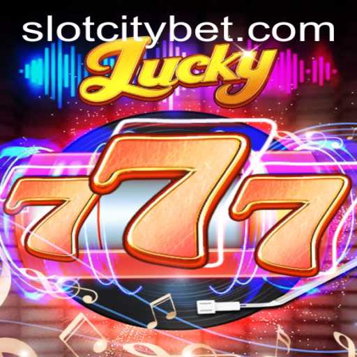 Unlocking the Excitement of Lucky777 at SLOTCITY