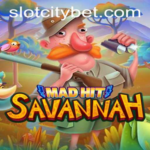 Discovering MadHitSavannah: A Thrilling Adventure in SLOTCITY