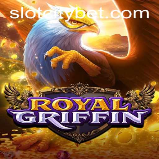 Embark on a Royal Adventure with RoyalGriffin: A SLOTCITY Gem
