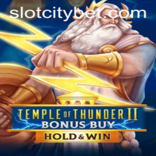 Exploring TempleofThunderIIBonusBuy: A Mighty Adventure in SLOTCITY